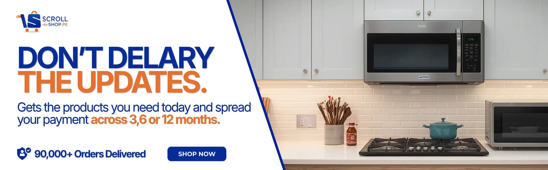 Don't delay the updates - spread your payment across 3, 6 or 12 months