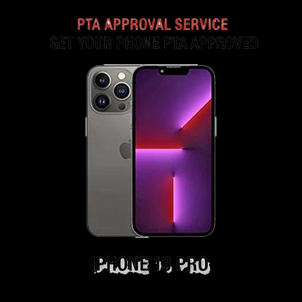 PTA Approval Service Official - IPHONE 13 PRO