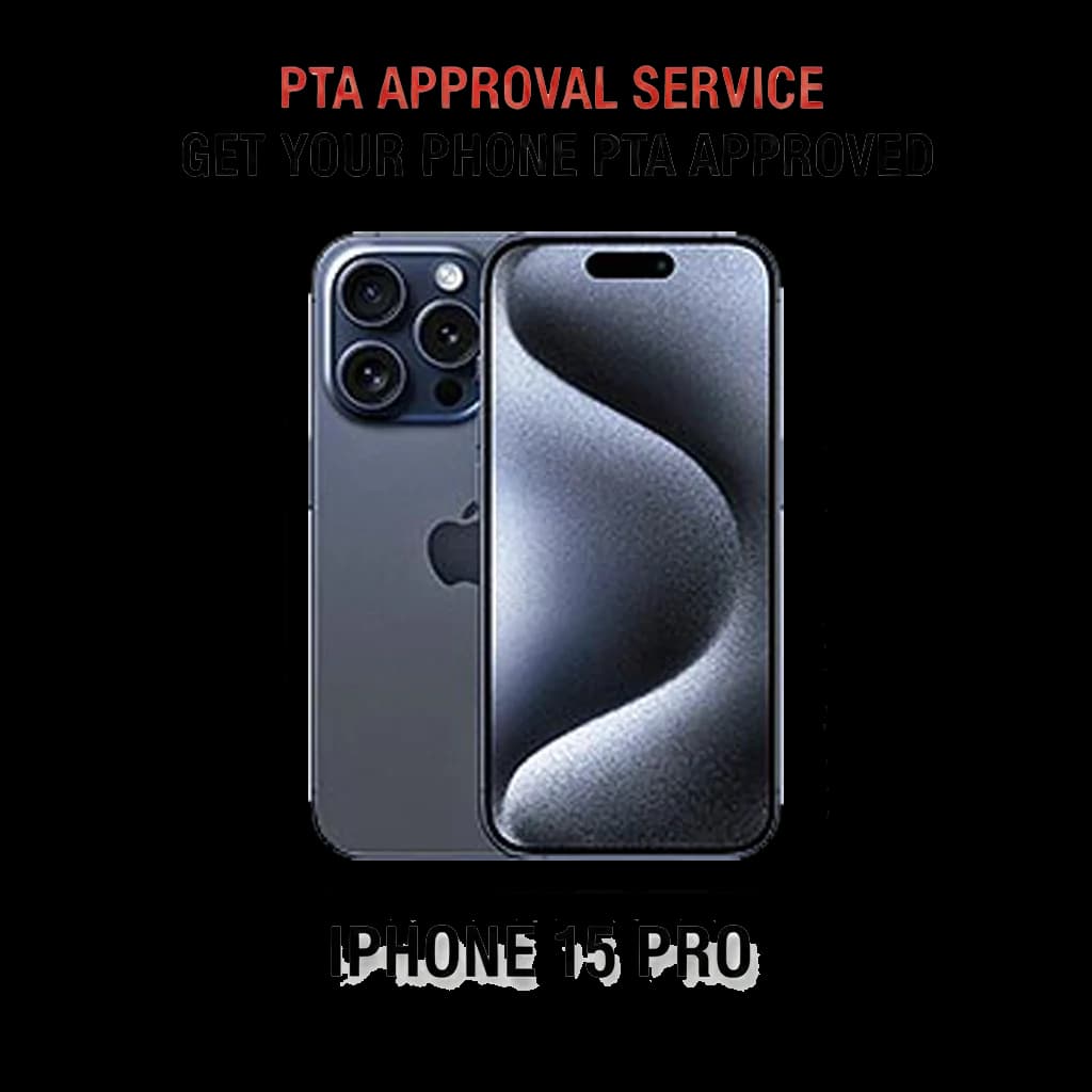 PTA Approval Service Official - IPHONE 15 PRO